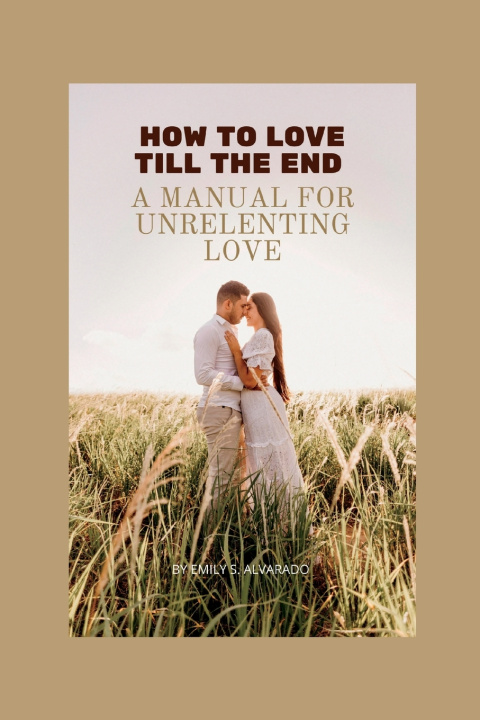 Kniha How to love till the end Emily S. Alvarado