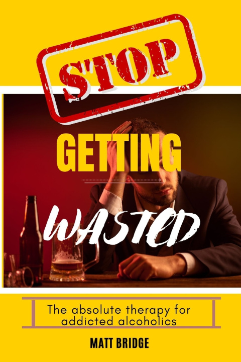Kniha Stop getting wasted!! Matt Bridge