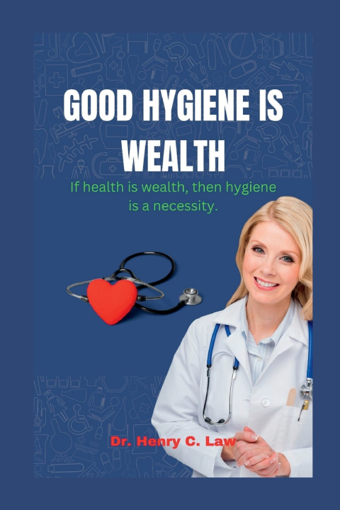 Книга GOOD HYGIENE IS WEALTH Dr. Henry C. Law