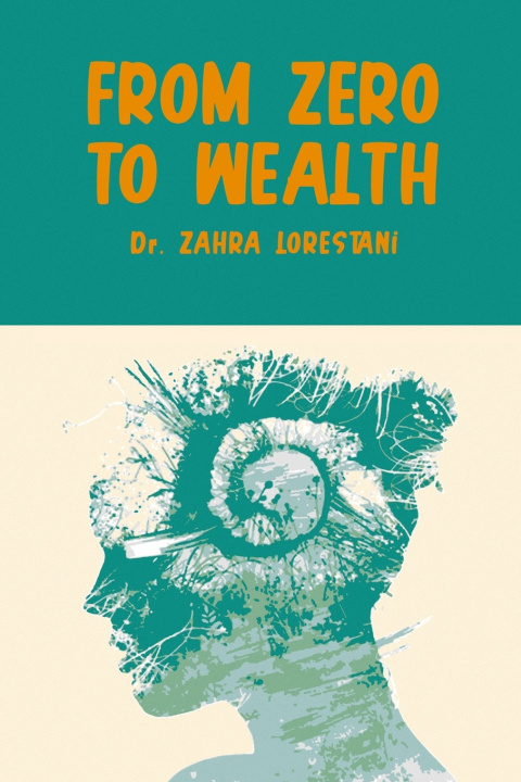 Kniha From Zero to Wealth Zahra Lorestani