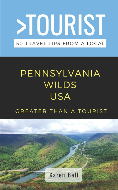 Buch Greater Than a Tourist- Pennsylvania Wilds Greater Than a Tourist