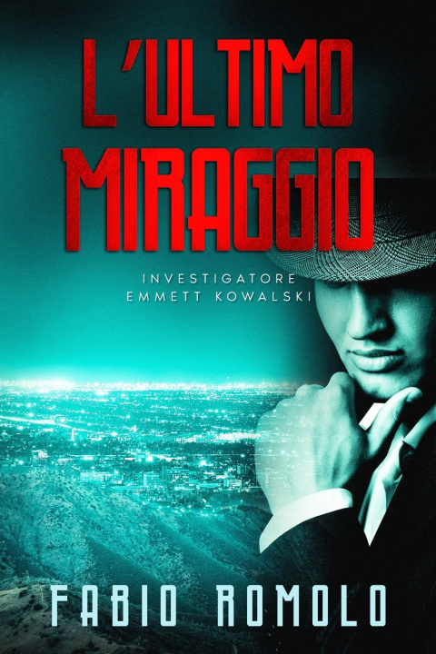 Kniha L'Ultimo Miraggio Fabio Romolo