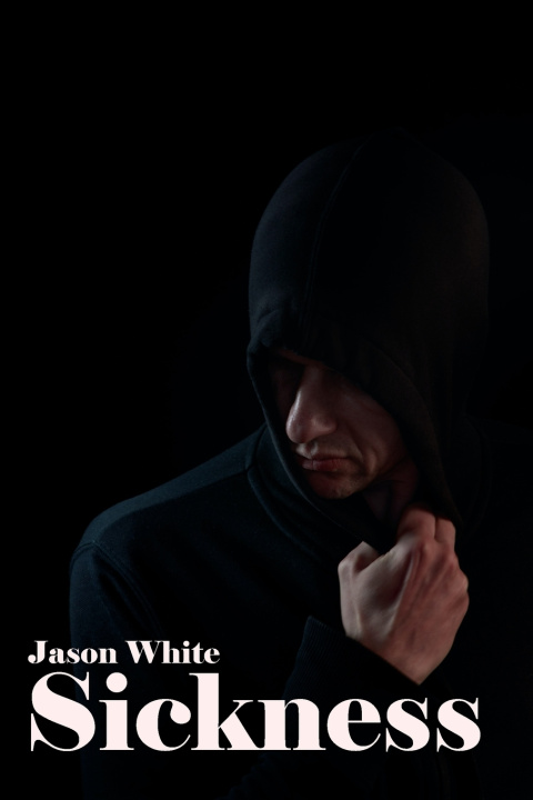 Kniha Sickness Jason White