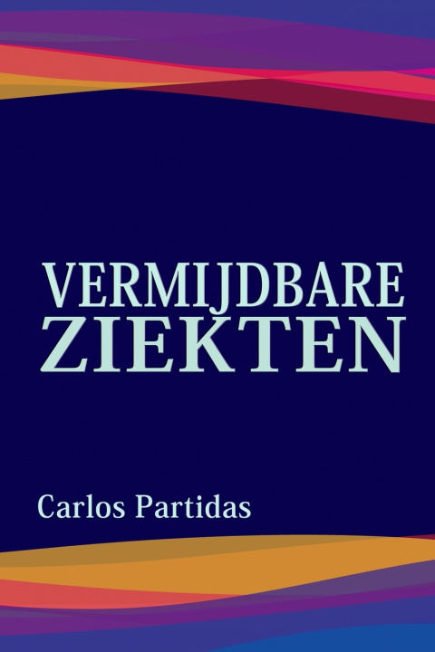 Книга VERMIJDBARE ZIEKTEN Carlos L Partidas