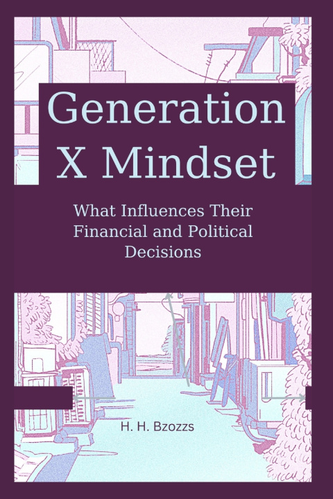 Kniha Generation X Mindset H. H Bzozzs
