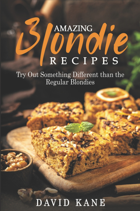 Knjiga Amazing blondie recipes David Kane