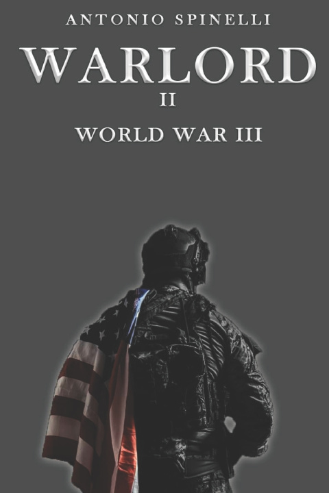 Knjiga Warlord - World War III Antonio Spinelli