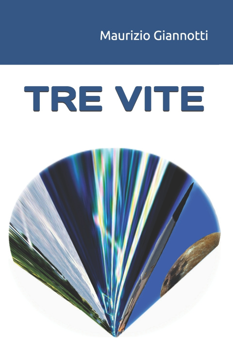 Knjiga TRE VITE Maurizio Giannotti