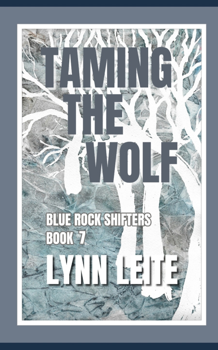 Knjiga Taming The Wolf Lynn Leite