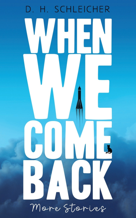 Kniha When We Come Back D. H. Schleicher