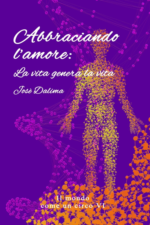 Kniha ABBRACCIANDO L' AMORE Josè Dalìma