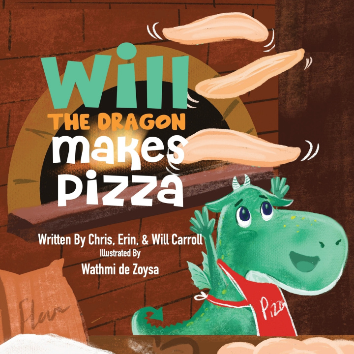 Knjiga Will The Dragon Makes Pizza Erin Carroll