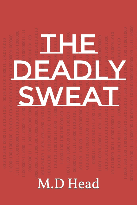 Knjiga The deadly sweat M.D Head