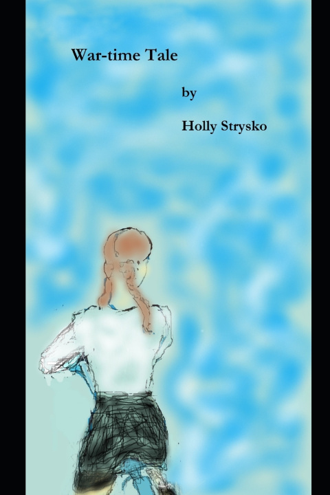 Kniha War-time Tale Holly Strysko