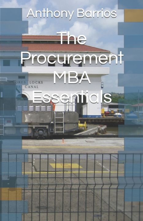 Kniha The Procurement MBA Essentials Anthony Barrios