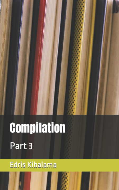 Knjiga Compilation Edris Kibalama