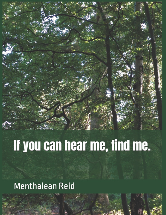 Książka if you can hear me, find me. menthalean anasha Reid