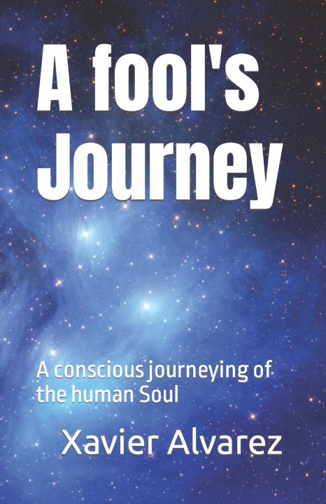 Книга A fool's Journey Xavier Alvarez