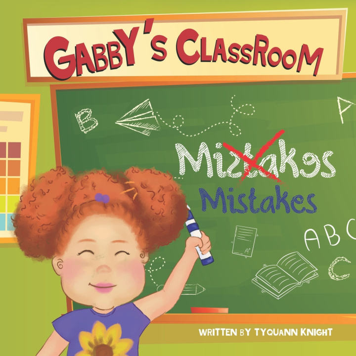 Книга Gabby's Classroom Mistakes TyQuann Gritzzz Knight