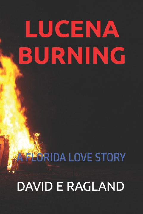 Kniha LUCENA BURNING DAVID E RAGLAND