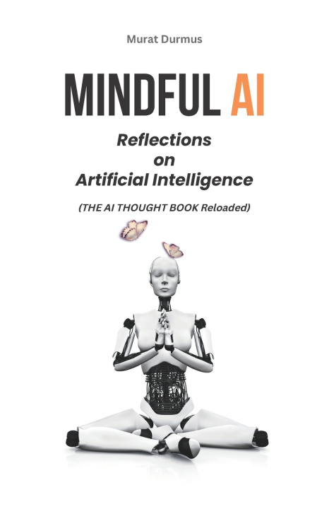 Book MINDFUL AI Murat Durmus
