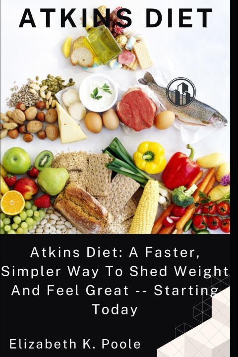 Knjiga ATKINS DIET Elizabeth K. Poole
