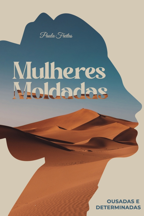 Kniha Mulheres Moldadas Paula Freitas