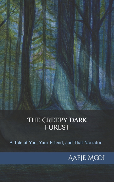 Книга The Creepy Dark Forest Aafje Mooi