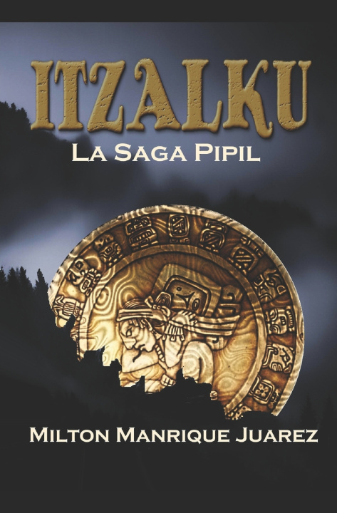 Kniha ITZALKU Milton M. Juarez