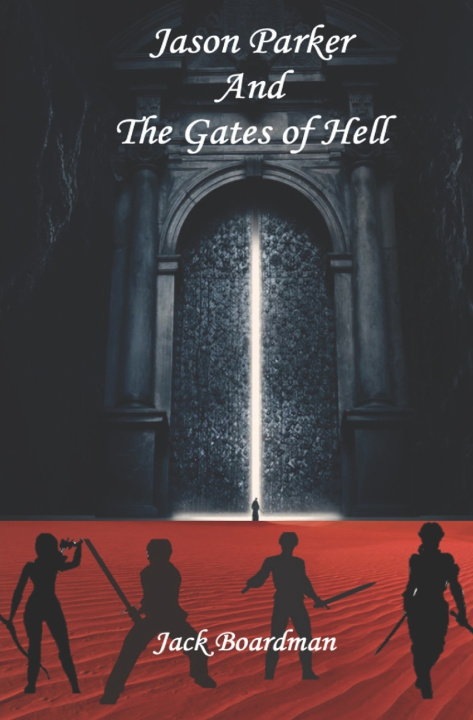 Kniha Jason Parker and The Gates of Hell Jack Boardman