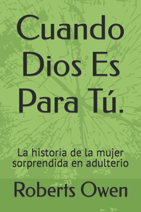 Book Cuando Dios Es Para Tú. Roberts Owen