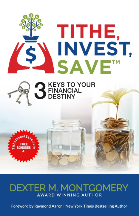 Book Tithe, Invest, Save Dexter M. Montgomery