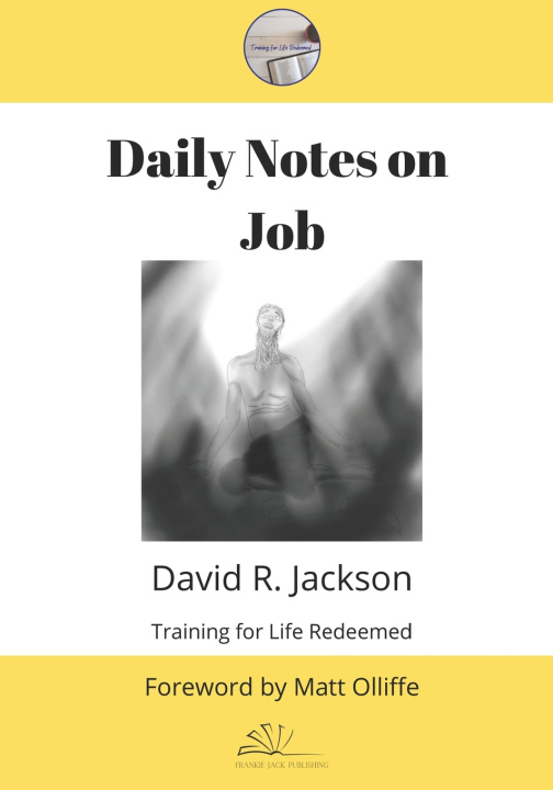 Knjiga Daily Notes on The Book of Job David R. Jackson