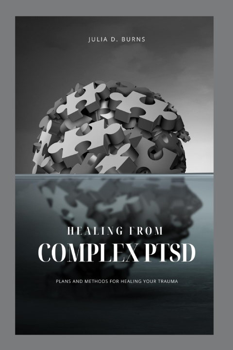 Kniha HEALING FROM COMPLEX PTSD JULIA BURNS