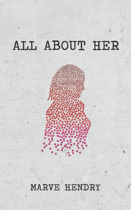 Book All About Her Marve Hendry