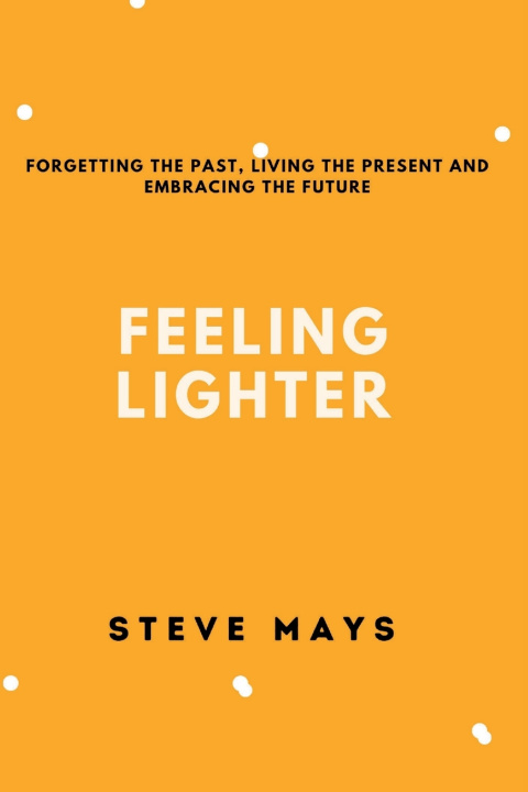 Knjiga FEELING LIGHTER Steve Mays
