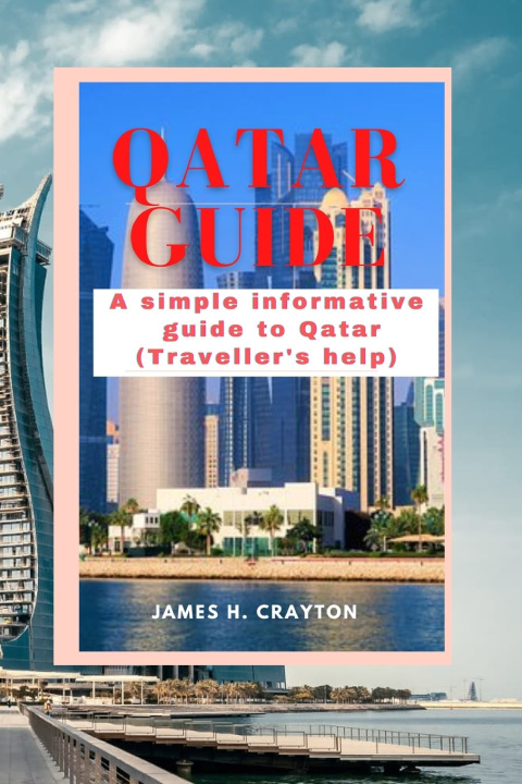 Kniha QATAR GUIDE James H. Crayton