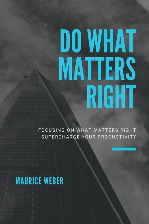 Kniha DO WHAT MATTERS RIGHT Maurice Weber