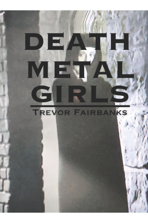 Kniha DEATH METAL GIRLS Trevor Fairbanks