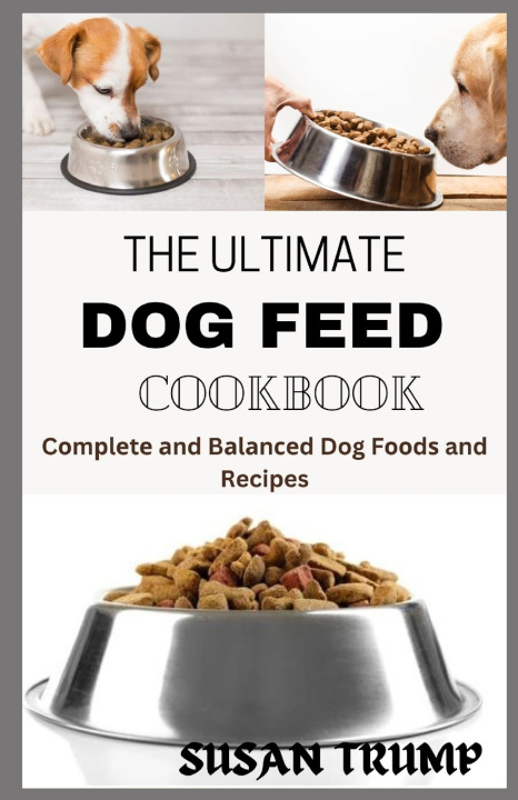 Knjiga THE ULTIMATE DOG FEED COOKBOOK SUSAN TRUMP