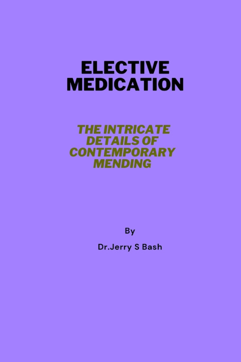 Kniha Elective Medication Dr.jerry S Bash