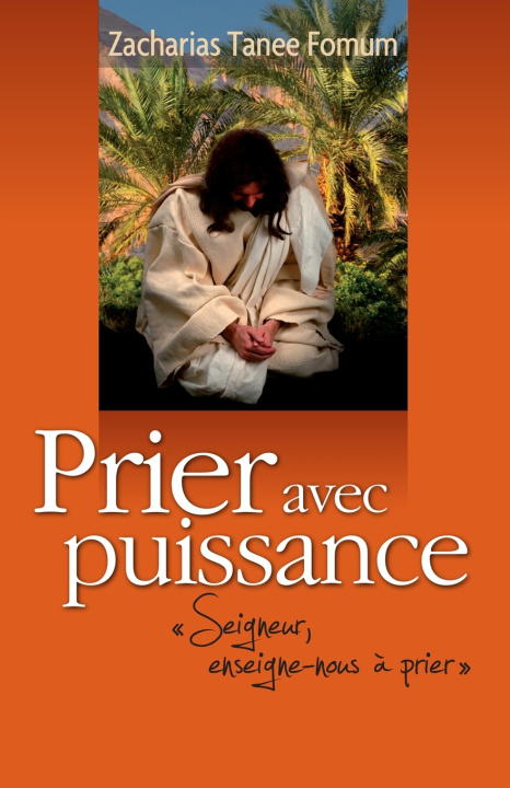 Book Prier Avec Puissance Zacharias Tanee Fomum