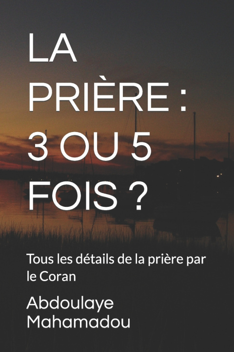 Book LA PRIÈRE Abdoulaye Mahamadou