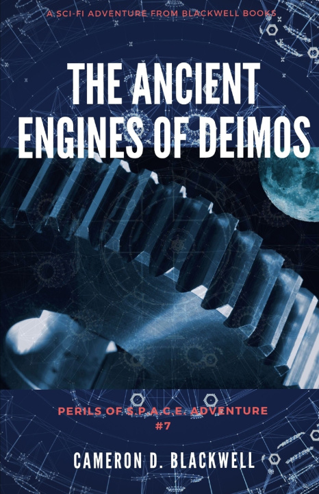Knjiga The Ancient Engines of Deimos Cameron D Blackwell