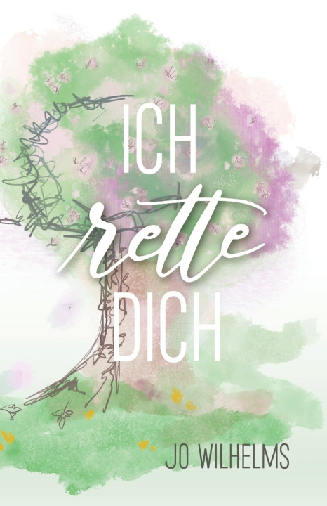 Kniha Ich rette dich Jo Wilhelms