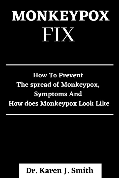 Knjiga MONKEYPOX FIX Dr. Karen J. Smith