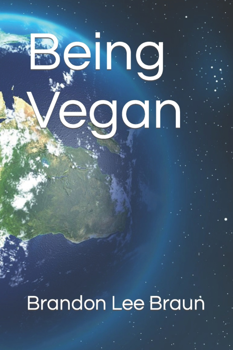 Kniha Being Vegan Brandon Lee Braun