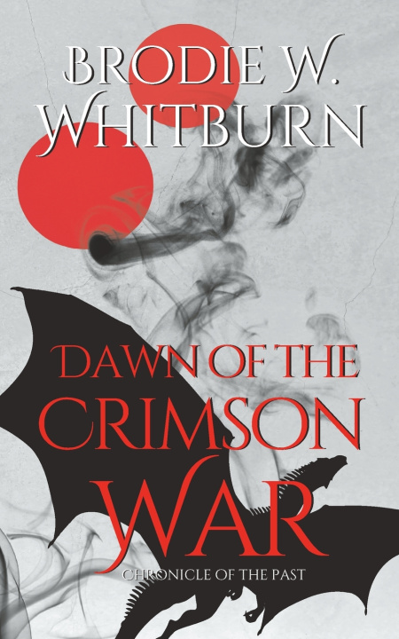 Knjiga Dawn of the Crimson War Brodie W Whitburn