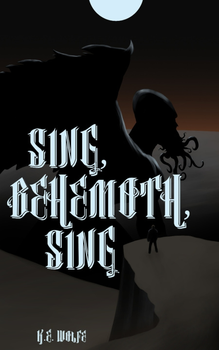 Knjiga Sing, Behemoth, Sing KE Wolfe