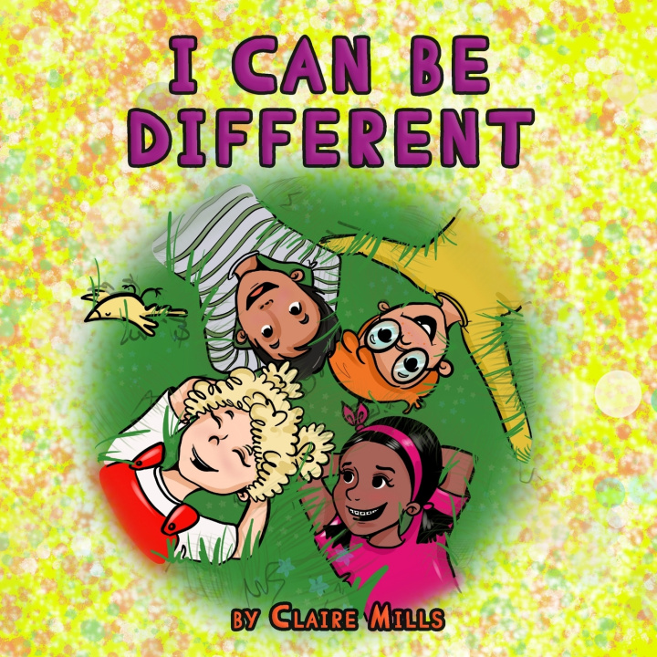 Kniha I Can Be Different Claire Mills